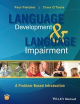 Language Development and Language Impairment - Paul (University College Cork Fletcher ; Ciara (University College Cork O'Toole - 9780470656440