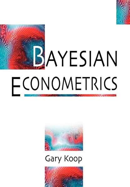 Bayesian Econometrics, Gary (University of Strathclyde Koop - Paperback - 9780470845677