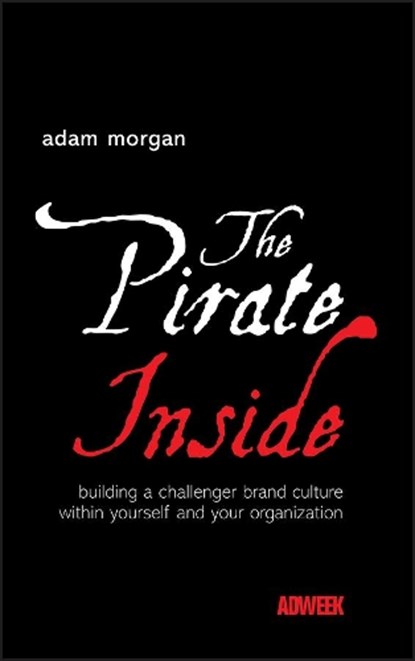 The Pirate Inside, Adam (eatbigfish) Morgan - Gebonden - 9780470860823