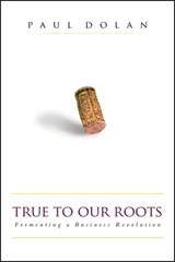 True to Our Roots - Paul Dolan - 9780470884867
