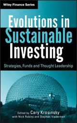 Evolutions in Sustainable Investing - Cary Krosinsky ; Nick Robins ; Stephen Viederman - 9780470888490
