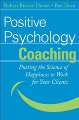Positive Psychology Coaching - Robert Biswas-Diener ; Ben Dean - 9780470893081