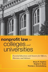 Nonprofit Law for Colleges and Universities - BRUCE R. (MEMBER,  District of Columbia Bar) Hopkins ; Virginia C. Gross ; Thomas J. Schenkelberg - 9780470913437