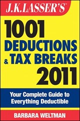 J.K. Lasser's 1001 Deductions and Tax Breaks 2011 - Barbara Weltman - 9780470939796