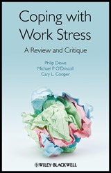 Coping with Work Stress - PHILIP J. (BIRKBECK,  University of London, UK) Dewe ; Michael P. (University of Waikato, New Zealand) O'Driscoll ; Cary (Lancaster University Management School, UK) Cooper - 9780470997666