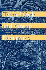 Team Work and Group Dynamics - GREG L. (VANDERBILT UNIVERSITY) STEWART ; CHARLES C. (UNIVERSITY OF MASSACHUSETTS,  Amherst) Manz ; Henry P. (University of Maryland) Sims ; Kenneth G. (University of Iowa) Brown - 9780471197690