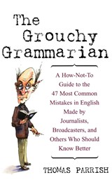 The Grouchy Grammarian - Thomas Parrish - 9780471223832