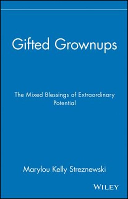 Gifted Grownups, Marylou Kelly Streznewski - Gebonden - 9780471295808