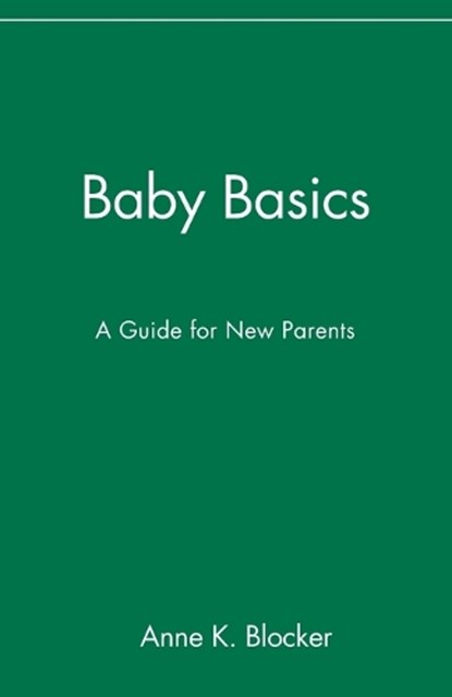 Baby Basics, Anne K. Blocker - Paperback - 9780471346609