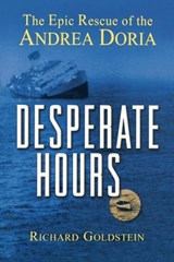 Desperate Hours: The Epic Rescue of the Andrea Doria - GOLDSTEIN,  Richard - 9780471423522