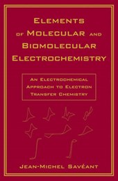 Savéant, J: Elements of Molecular and Biomolecular Electroch