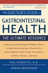 The Doctor's Guide to Gastrointestinal Health - Paul (Weill Medical College of Cornell University Miskovitz ; Marian Betancourt - 9780471462378