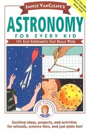 Janice VanCleave's Astronomy Chemistry Physics For Every Kid, 3 Volume Set