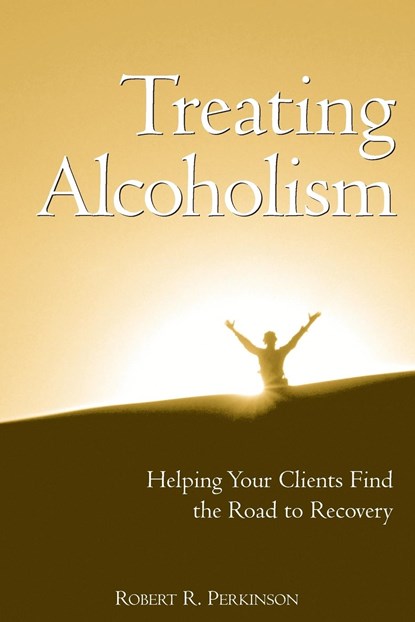 Treating Alcoholism, Robert R. Perkinson - Paperback - 9780471658061