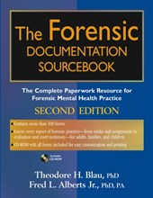 The Forensic Documentation Sourcebook - The Complete Paperwork Resource for Forensic Mental Health Practice 2e