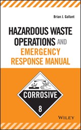 Hazardous Waste Operations and Emergency Response Manual - Brian J. Gallant - 9780471684008