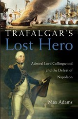 TRAFALGARS LOST HERO - Max Adams - 9780471719953