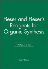 Fieser and Fieser's Reagents for Organic Synthesis, Volume 12