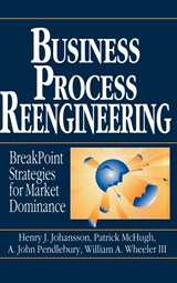 Business Process Reengineering - Henry J. (Coopers & Lybrand) Johansson ; Patrick (Coopers & Lybrand) McHugh ; A. John (Coopers & Lybrand) Pendlebury ; William A. (Coopers & Lybrand) Wheeler - 9780471938835