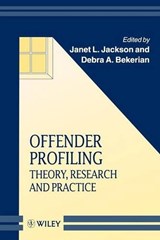 Offender Profiling - JANET L. (NETHERLANDS INSTITUTE FOR THE STUDY OF CRIMINALITY AND LAW ENFORCEMENT,  Leiden, The Netherlands) Jackson ; Debra A. Bekerian - 9780471975656