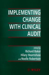 Implementing Change with Clinical Audit