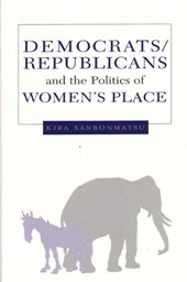 Democrats  Republicans  and the Politics of Women's Place