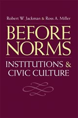 Before Norms - Robert W. Jackman ; Ross Alan Miller - 9780472030941