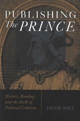 Publishing The Prince - Jacob Soll - 9780472033430