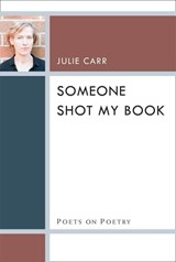 Someone Shot My Book - Julie Carr - 9780472037209