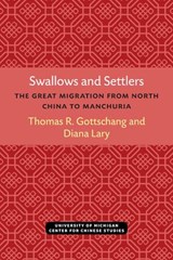 Swallows and Settlers - Thomas Gottschang ; Diana Lary - 9780472038220