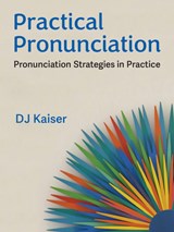 Practical Pronunciation - DJ Kaiser - 9780472040155