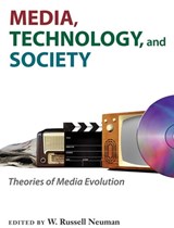 Media, Technology, and Society - NEUMAN,  W. Russell - 9780472050826