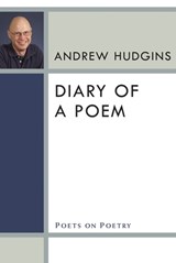 Diary of a Poem - Hudgins, Andrew - 9780472051540