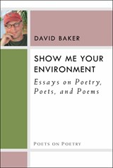 Show Me Your Environment - David Baker - 9780472052257