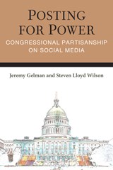 Posting for Power - Jeremy Gelman ; Steven Lloyd Wilson - 9780472057924