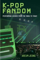 K-Pop Fandom - Areum Jeong - 9780472077892