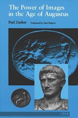 The Power of Images in the Age of Augustus | Paul Zanker | 