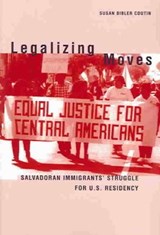 Legalizing Moves - COUTIN,  Susan Bibler - 9780472089284