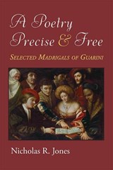 A Poetry Precise and Free - JONES,  Nicholas R. - 9780472130726