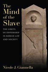 The Mind of the Slave - Nicole J. Giannella - 9780472133659