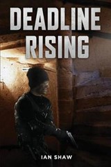 Deadline Rising - SHAW,  Ian - 9780473370213