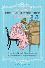 Jane Austen's Pride and Prejudice & Quiz Book - Jane Austen ; K Carpenter - 9780473506674