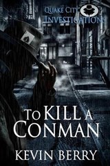 To Kill A Conman - Kevin Berry - 9780473575793