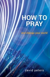 How to Pray - David Peters - 9780473618803