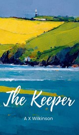 The Keeper - A X Wilkinson - 9780473676087