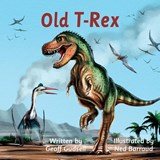 Old T-Rex - Geoff Gudsell - 9780473682811