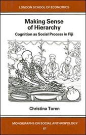 Making Sense of Hierarchy: Cognition as Social Process in Fiji