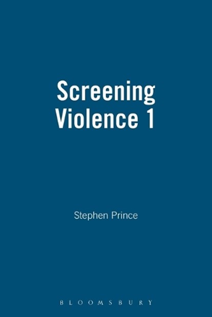 Screening Violence, Stephen Prince - Paperback - 9780485300956