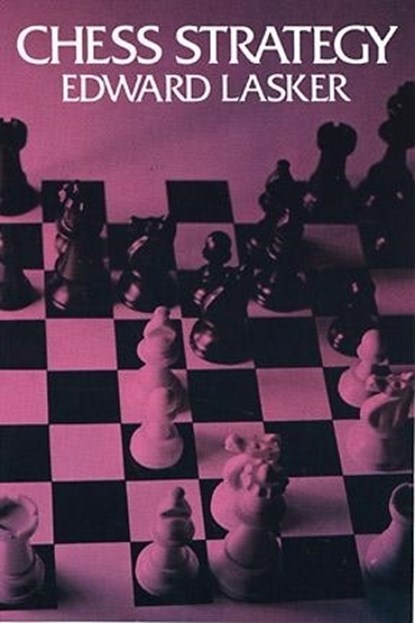 Chess Strategy, Edward Lasker - Paperback - 9780486205281