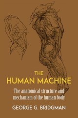 The Human Machine - George B. Bridgman - 9780486227078